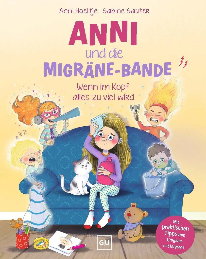 Cover: Anni und die Migräne-Bande (Hardcover) von Anni Hoeltje