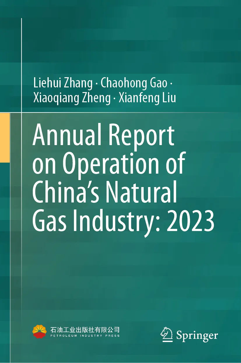 Cover: Annual Report on Operation of China’s Natural Gas Industry: 2023 (E-Book) von Liehui Zhang