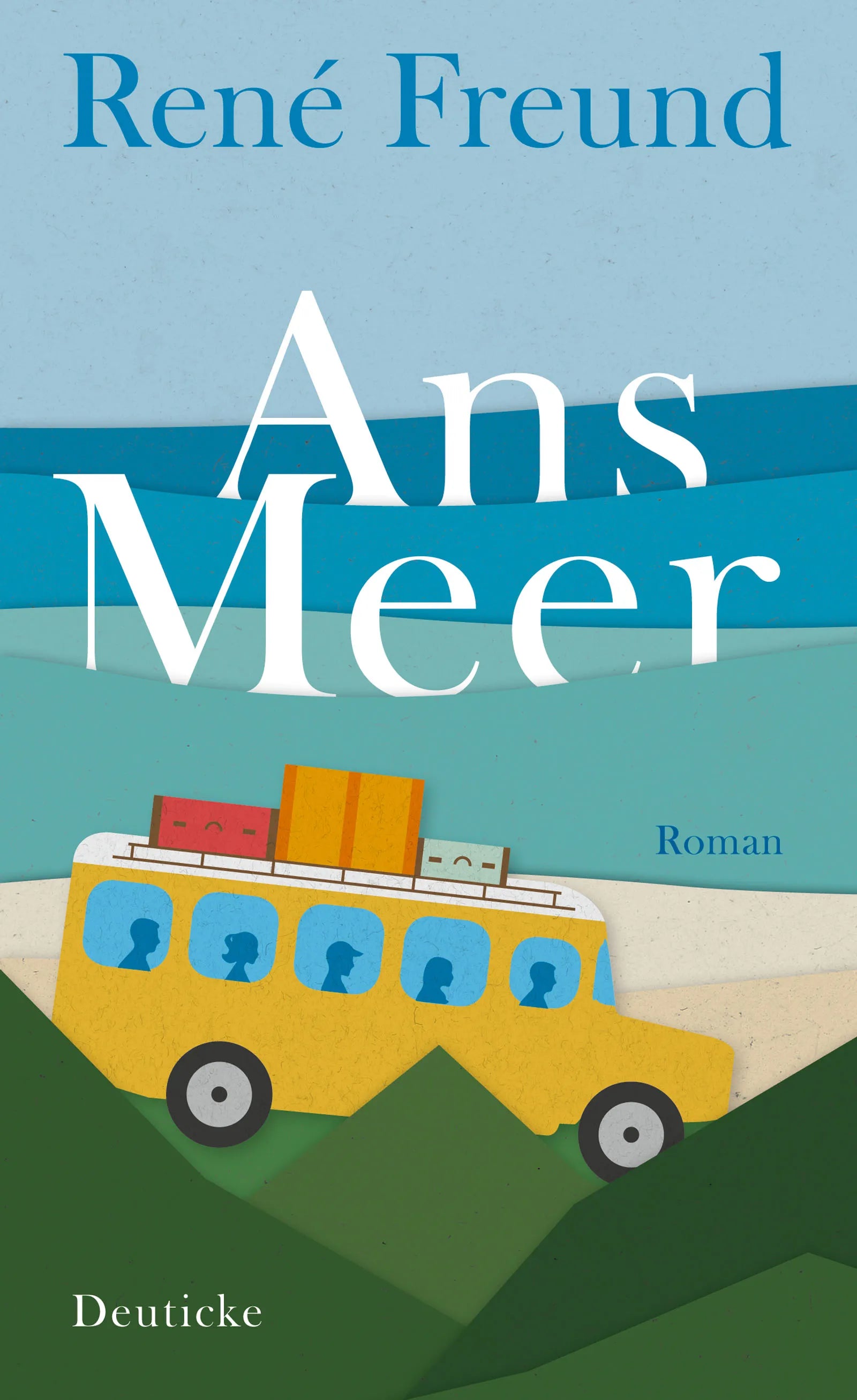 Buchcover von 'Ans Meer' - Gebundene Ausgabe von René Freund