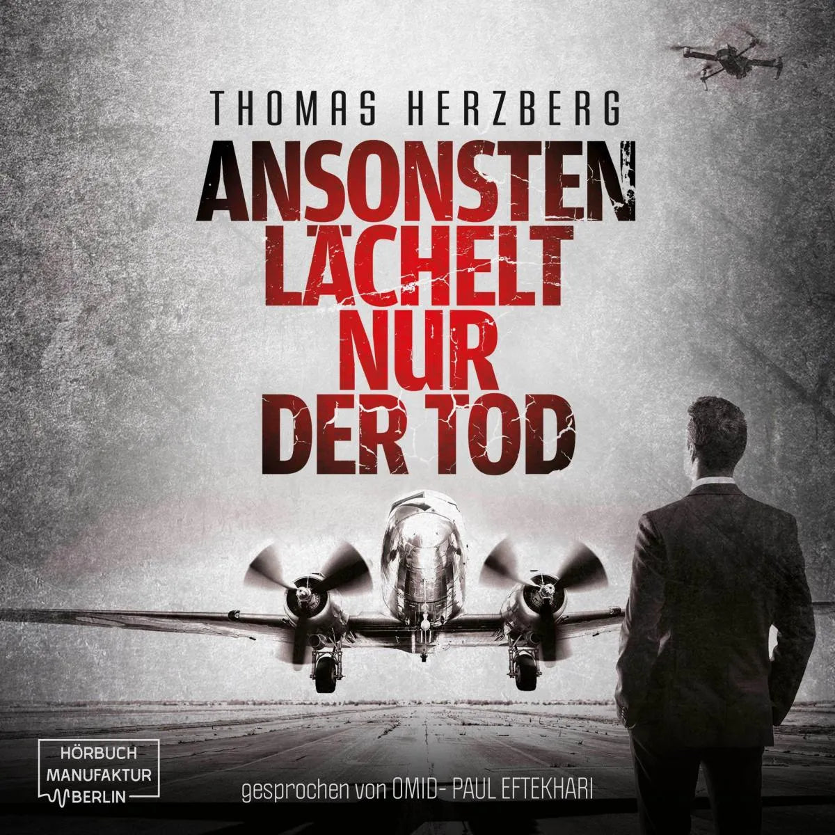 Cover: Ansonsten lächelt nur der Tod (Hörbuch Download) von Thomas Herzberg