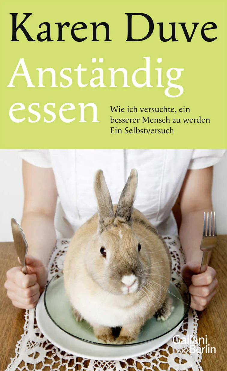 Buchcover von 'Anständig essen' - Gebundene Ausgabe von Karen Duve