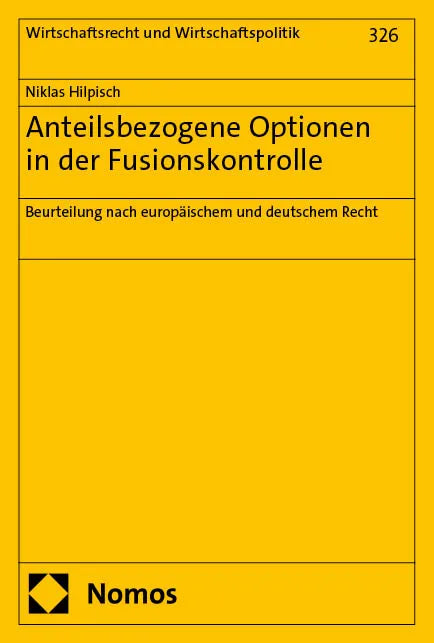 Cover: Anteilsbezogene Optionen in der Fusionskontrolle (E-Book) von Niklas Hilpisch