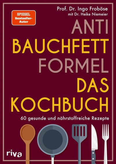 Anti-Bauchfett-Formel - Das Kochbuch