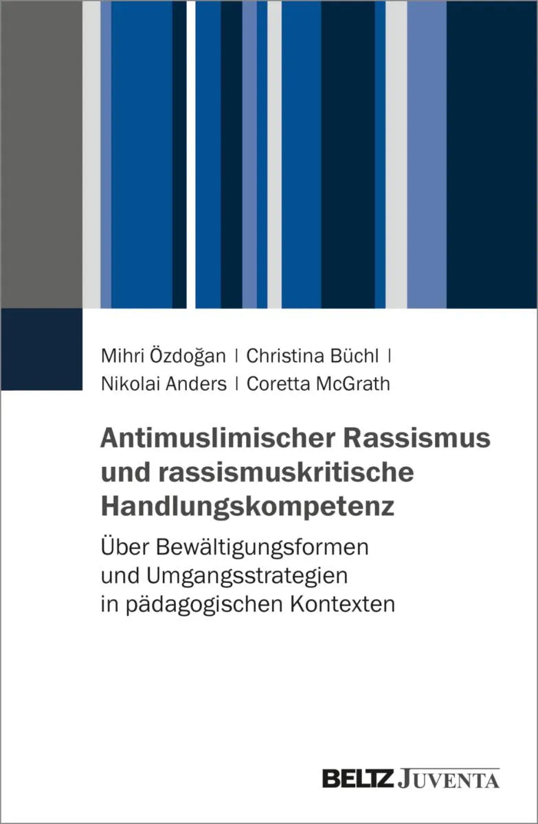 Cover: Antimuslimischer Rassismus und rassismuskritische Handlungskompetenz (E-Book) von Mihri Özdogan
