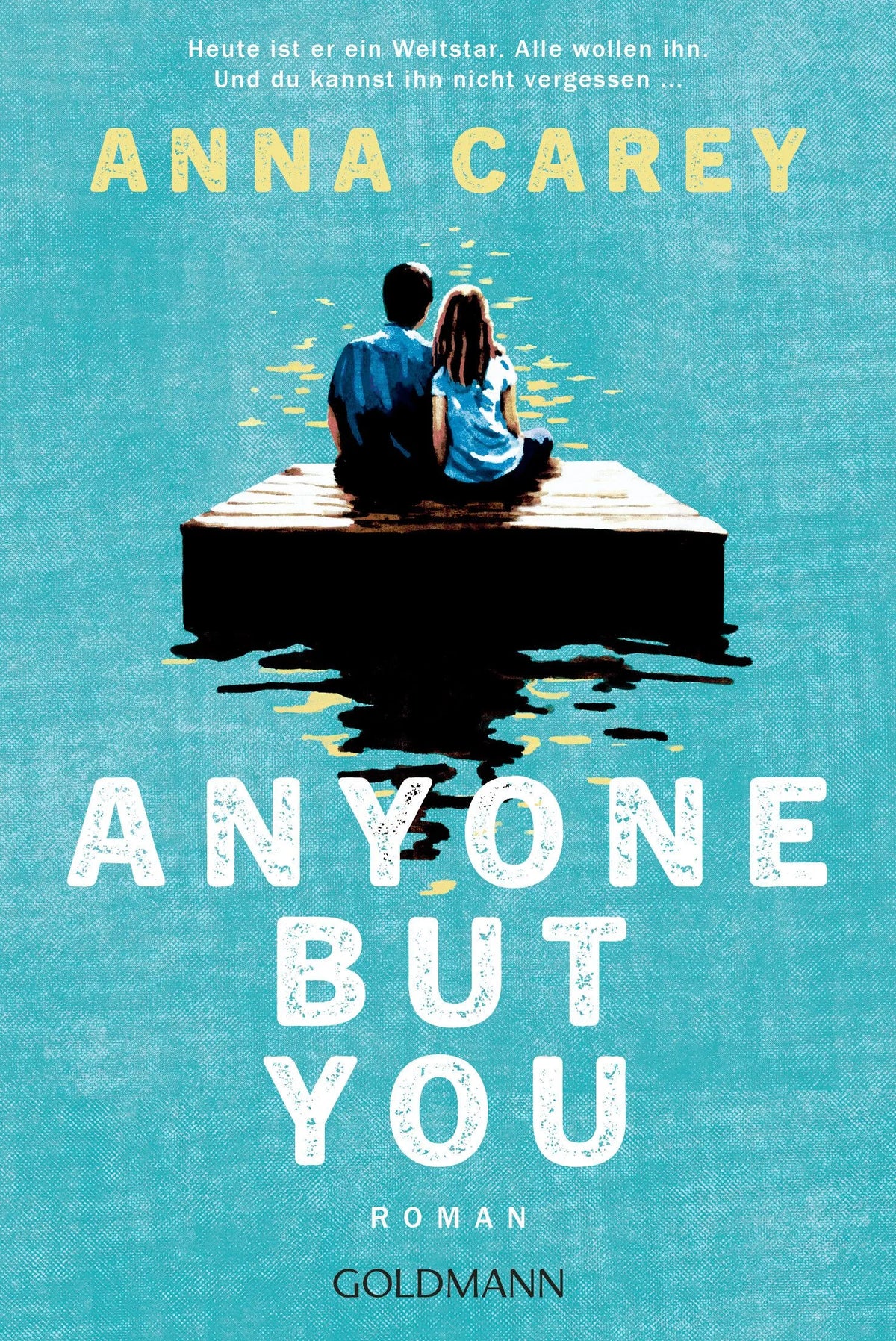 Cover: Anyone but You (Taschenbuch) von Anna Carey