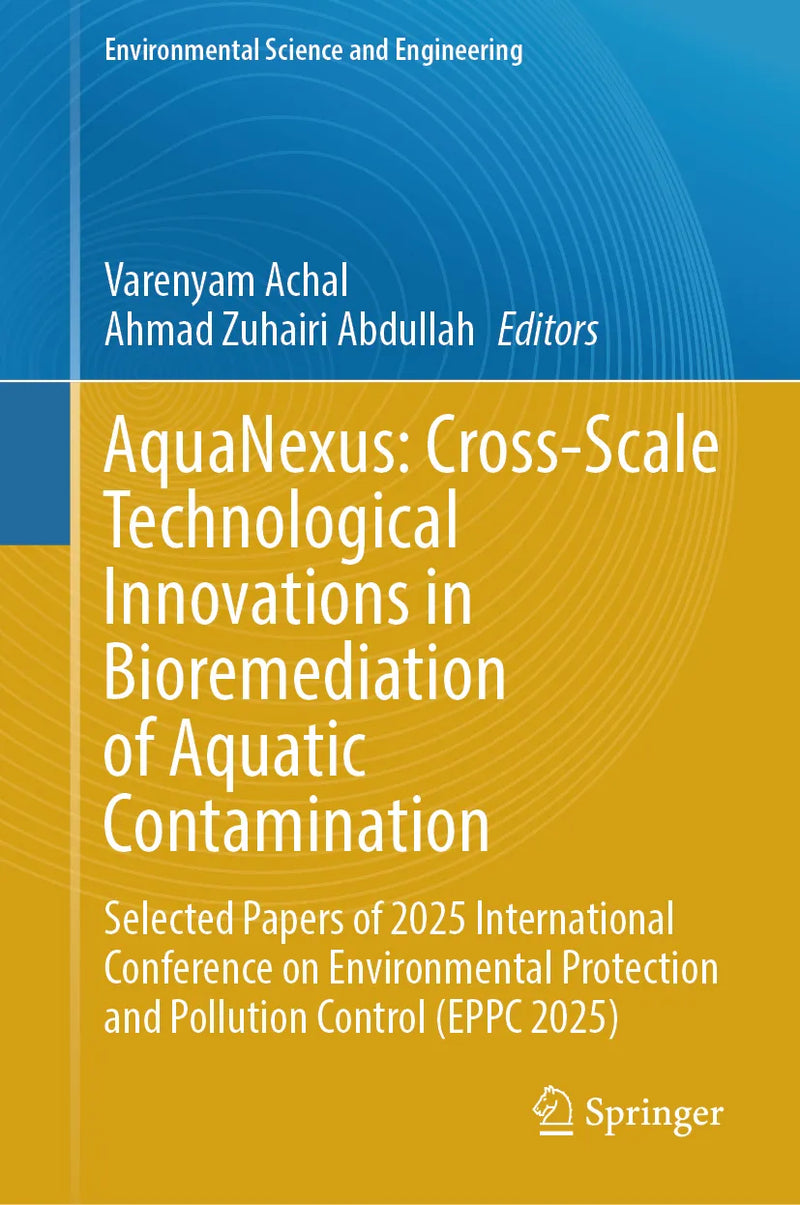 AquaNexus: Cross-Scale Technological Innovations in Bioremediation of Aquatic Contamination