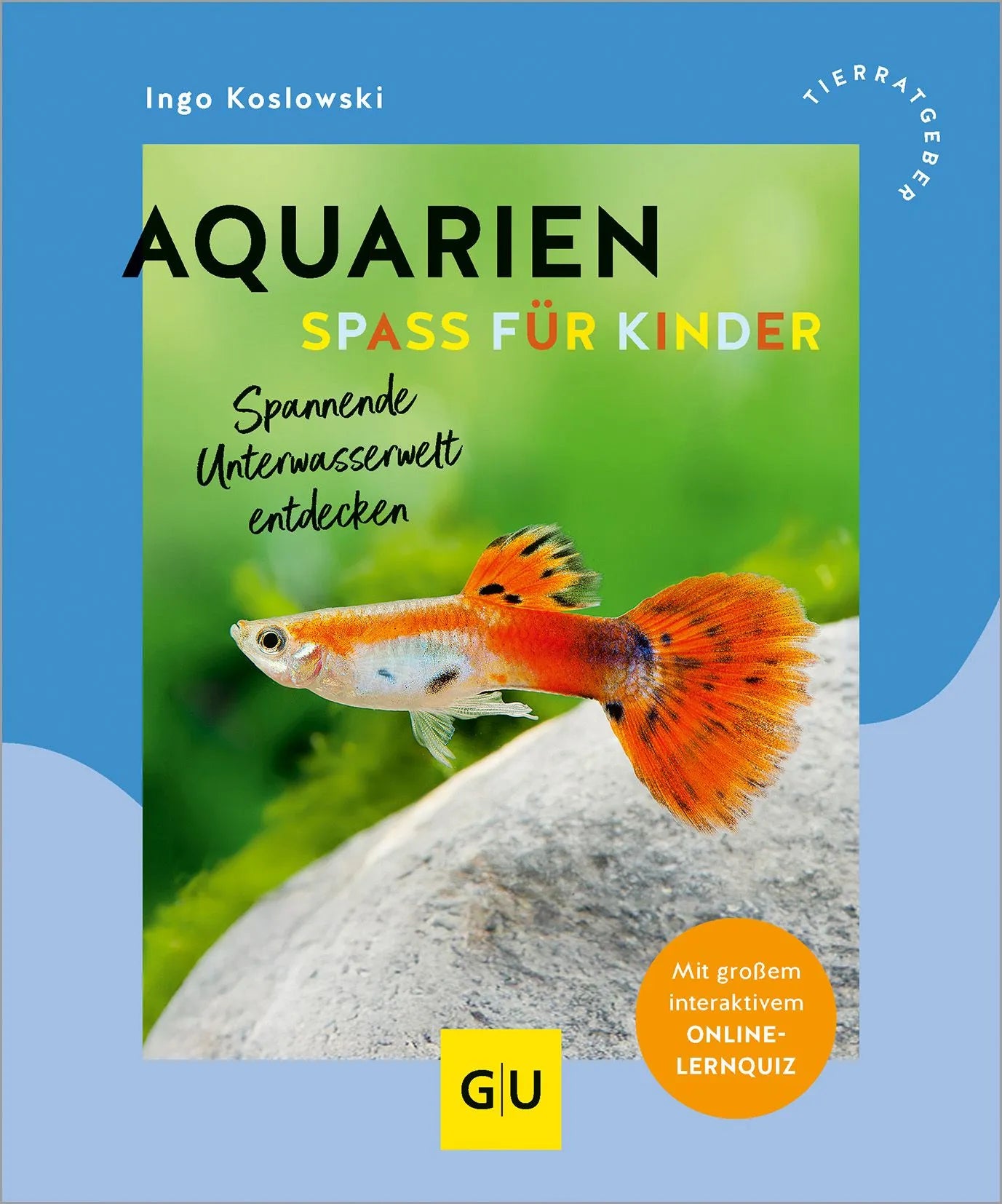 Cover: Aquarien - Spaß für Kinder (Paperback) von Ingo Koslowski