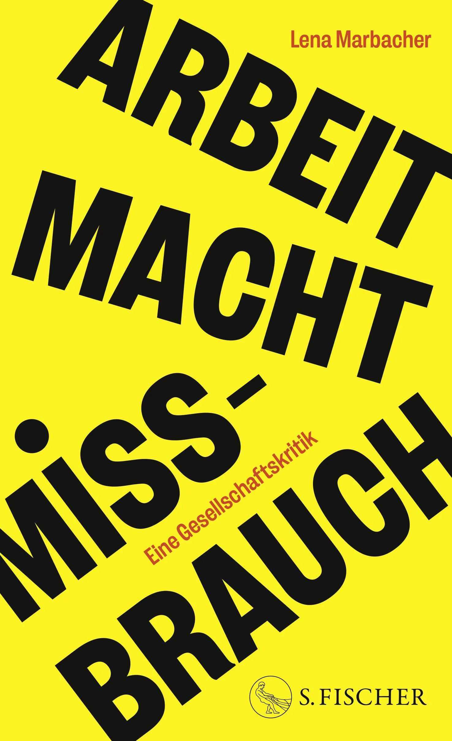 Buchcover von 'Arbeit Macht Missbrauch' - Gebundene Ausgabe von Lena Marbacher