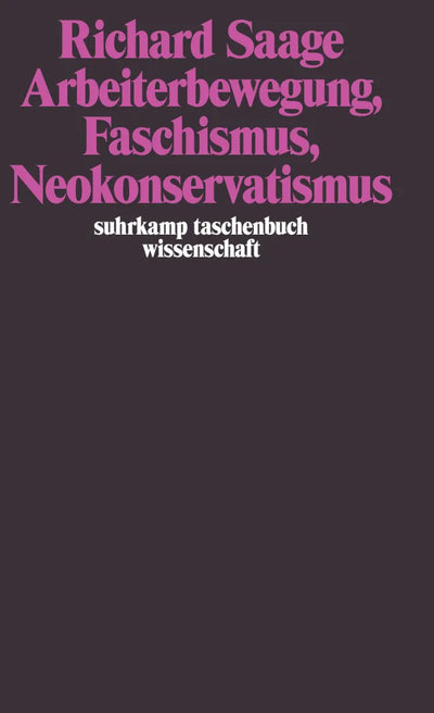 Arbeiterbewegung, Faschismus, Neokonservatismus