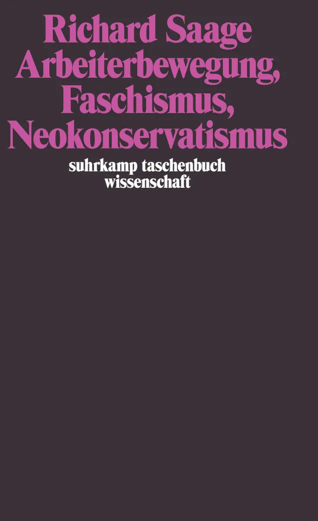 Buchcover von 'Arbeiterbewegung, Faschismus, Neokonservatismus' - Taschenbuch von Richard Saage