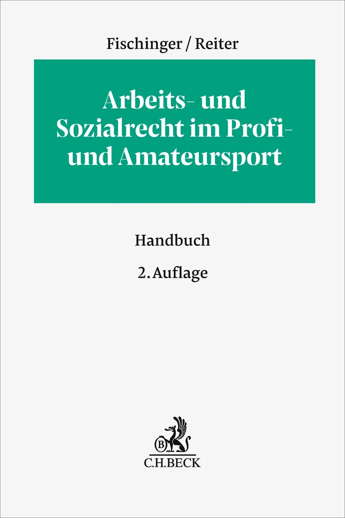 Cover: Arbeits- und Sozialrecht im Profi- und Amateursport (Hardcover) von Philipp S. Fischinger