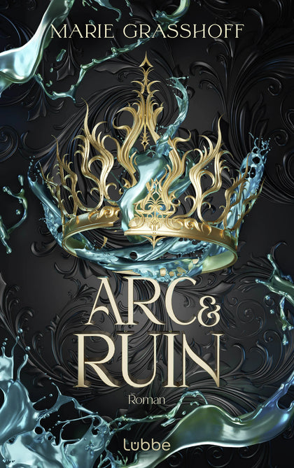 Cover: Arc &amp; Ruin (E-Book) von Marie Graßhoff
