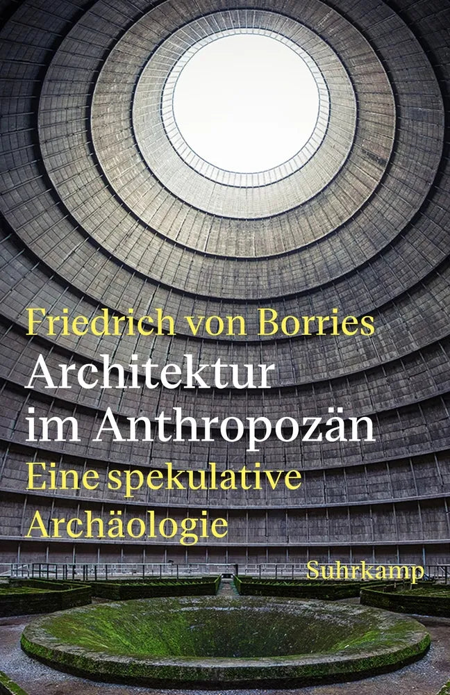 Cover: Architektur im Anthropozän (E-Book) von Friedrich von Borries