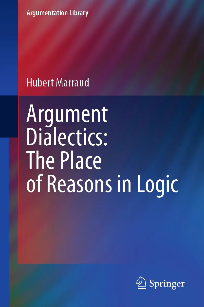 Cover: Argument Dialectics: The Place of Reasons in Logic (E-Book) von Hubert Marraud