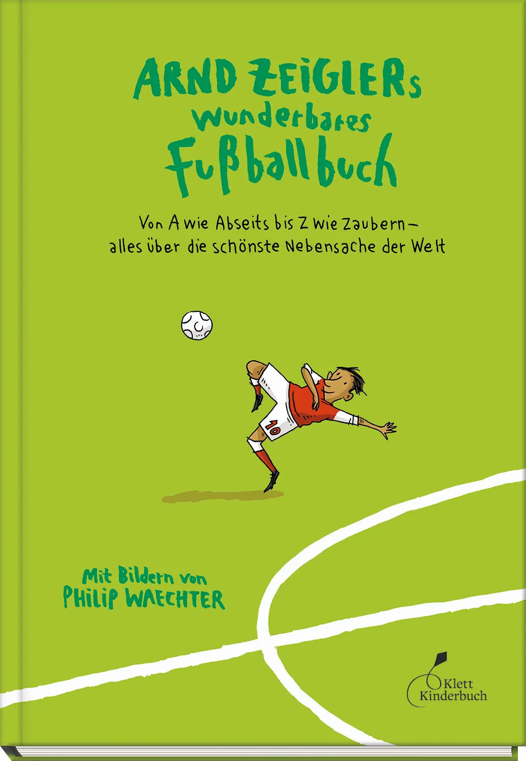 Buchcover von 'Arnd Zeiglers wunderbares Fußballbuch' - Gebundene Ausgabe von Arnd Zeigler