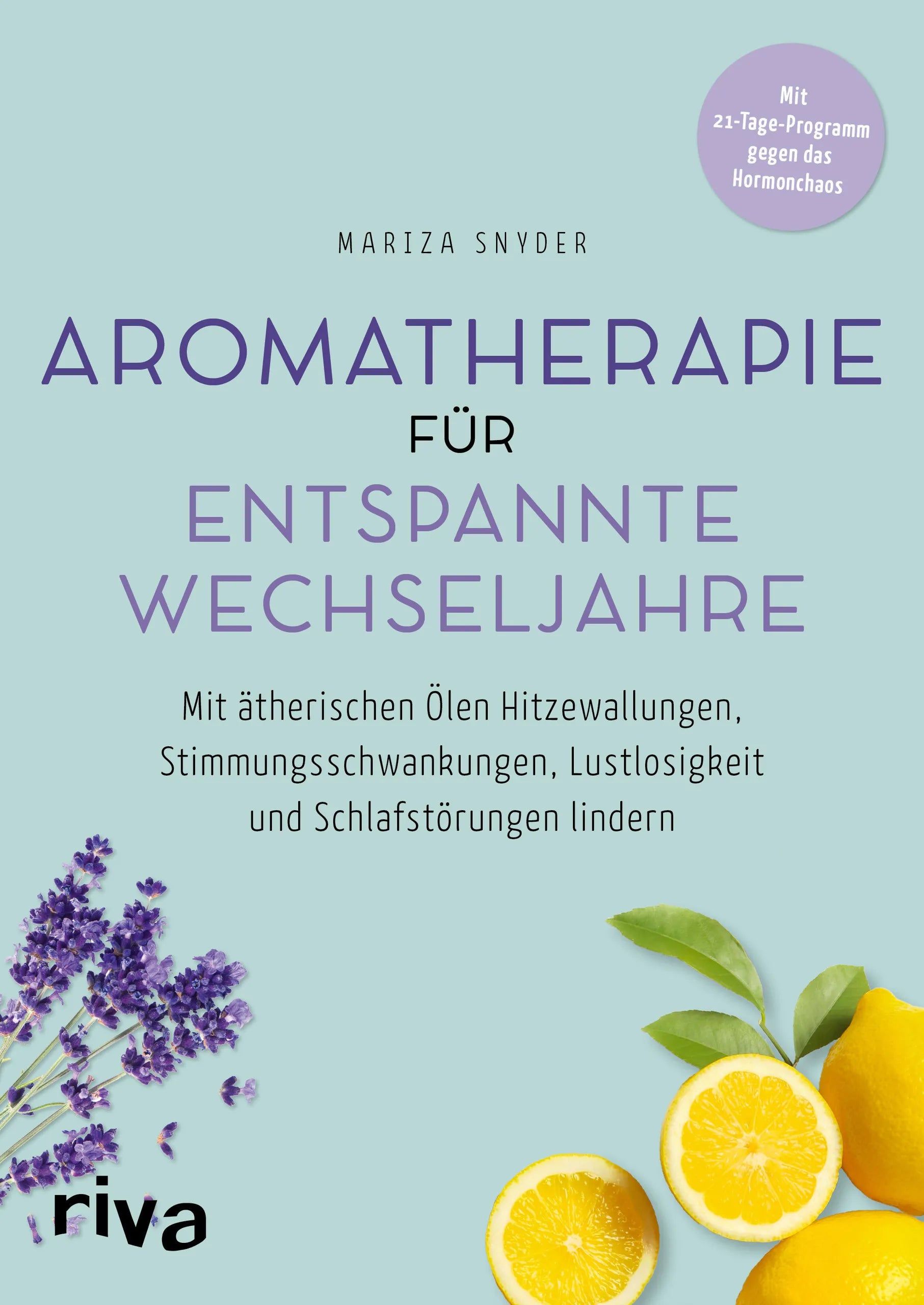 Buchcover von 'Aromatherapie für entspannte Wechseljahre' - Taschenbuch von Mariza Snyder