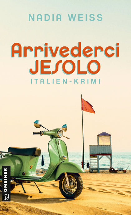 Cover: Arrivederci Jesolo (E-Book) von Nadia Weiss