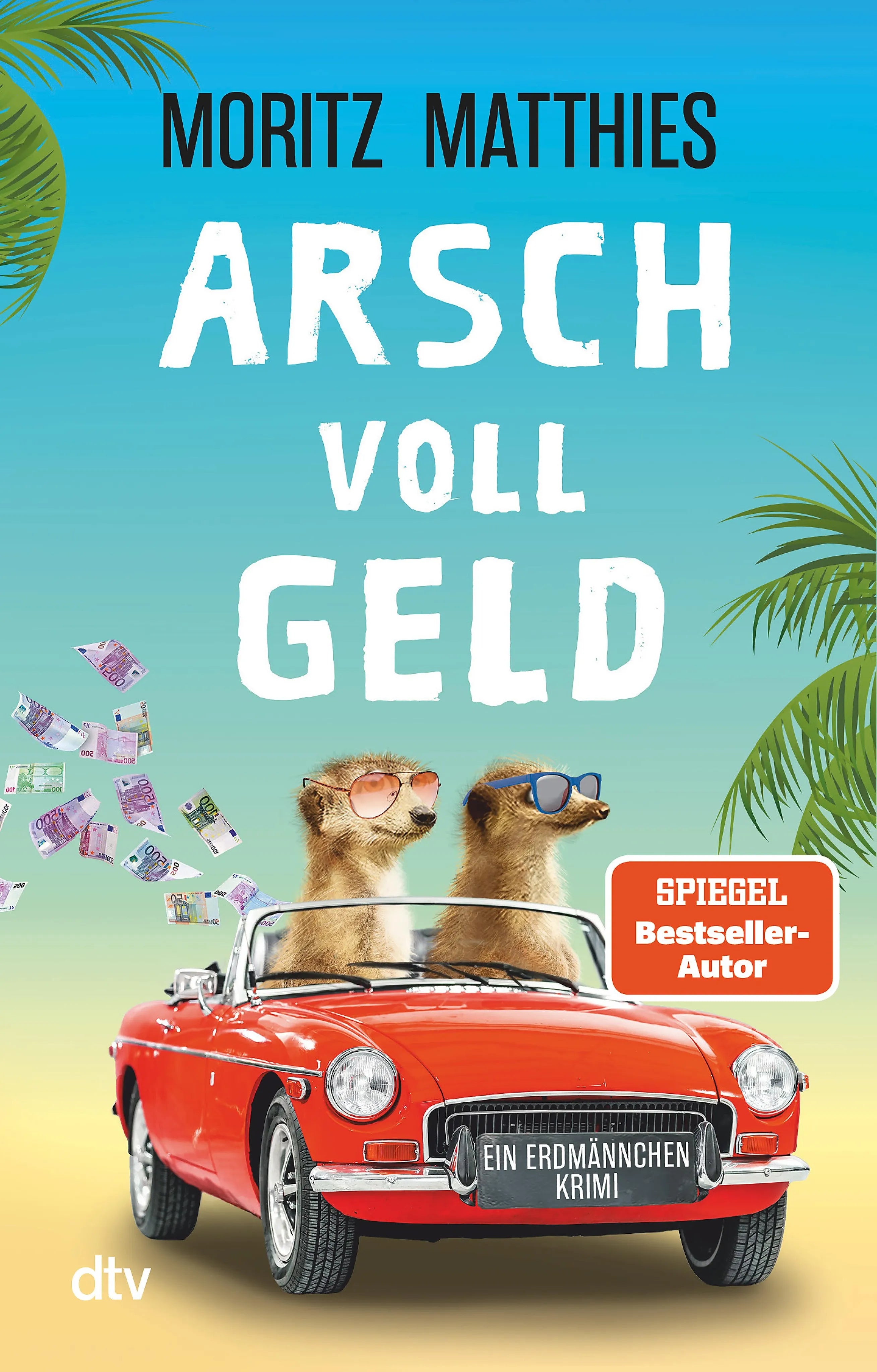Cover: Arsch voll Geld (E-Book) von Moritz Matthies