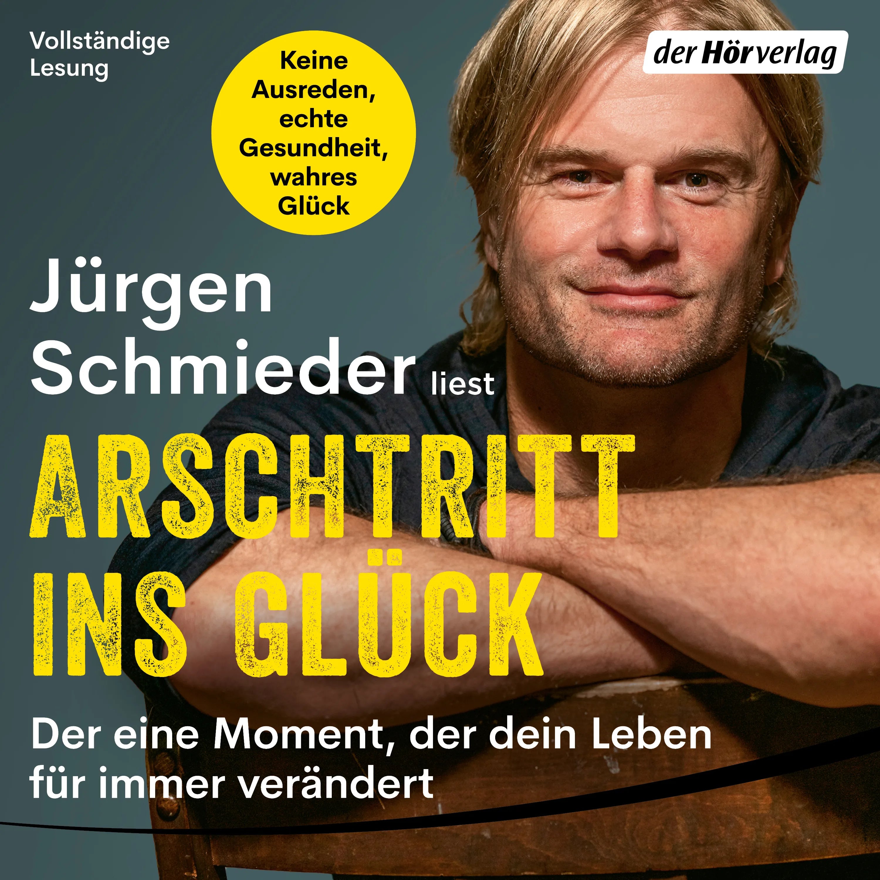 Cover: Arschtritt ins Glück (Hörbuch Download) von Jürgen Schmieder