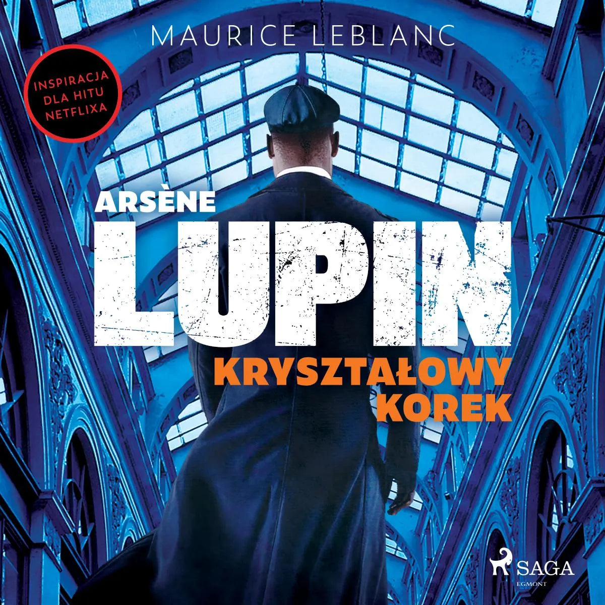 Cover: Arsène Lupin. Kryształowy korek (Hörbuch Download) von Maurice Leblanc