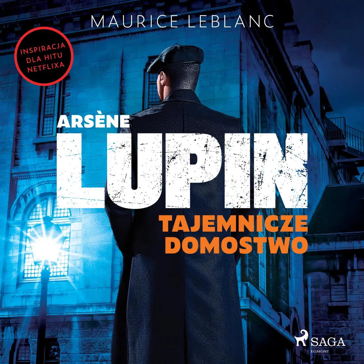 Cover: Arsène Lupin. Tajemnicze domostwo (Hörbuch Download) von Maurice Leblanc