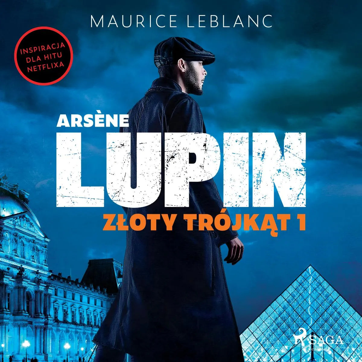 Cover: Arsène Lupin. Złoty trójkąt. Tom I (Hörbuch Download) von Maurice Leblanc