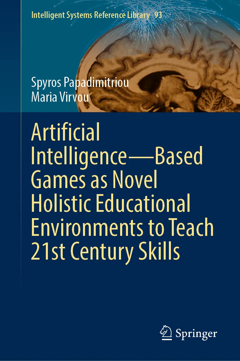 Cover: Artificial Intelligence—Based Games as Novel Holistic Educational Environments to Teach 21st Century Skills (E-Book) von Spyros Papadimitriou