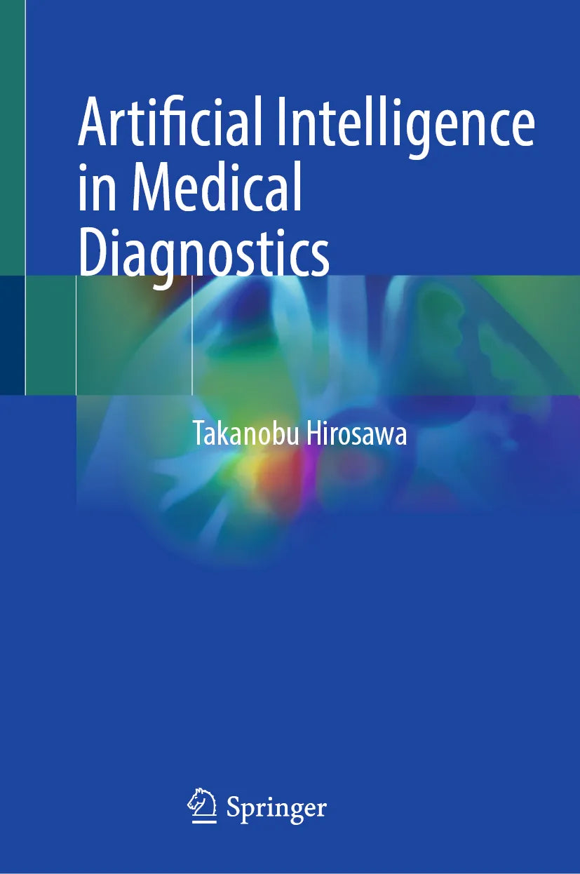 Cover: Artificial Intelligence in Medical Diagnostics (E-Book) von Takanobu Hirosawa