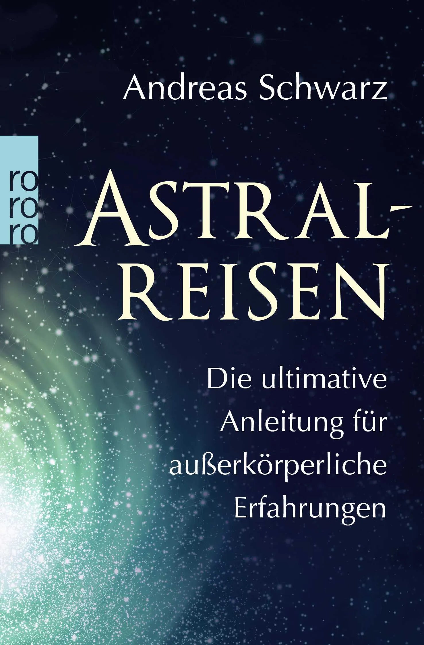 Buchcover von 'Astralreisen' - Taschenbuch von Andreas Schwarz