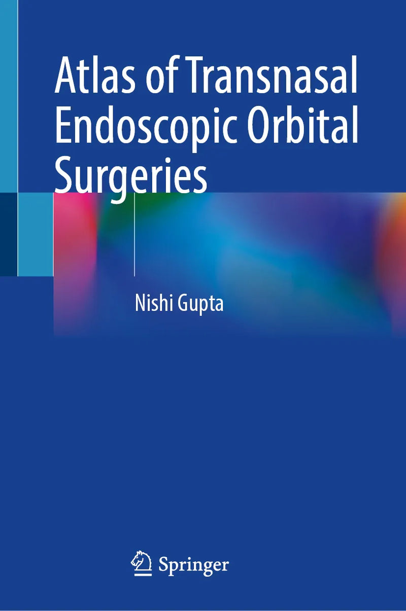 Atlas of Transnasal Endoscopic Orbital Surgeries