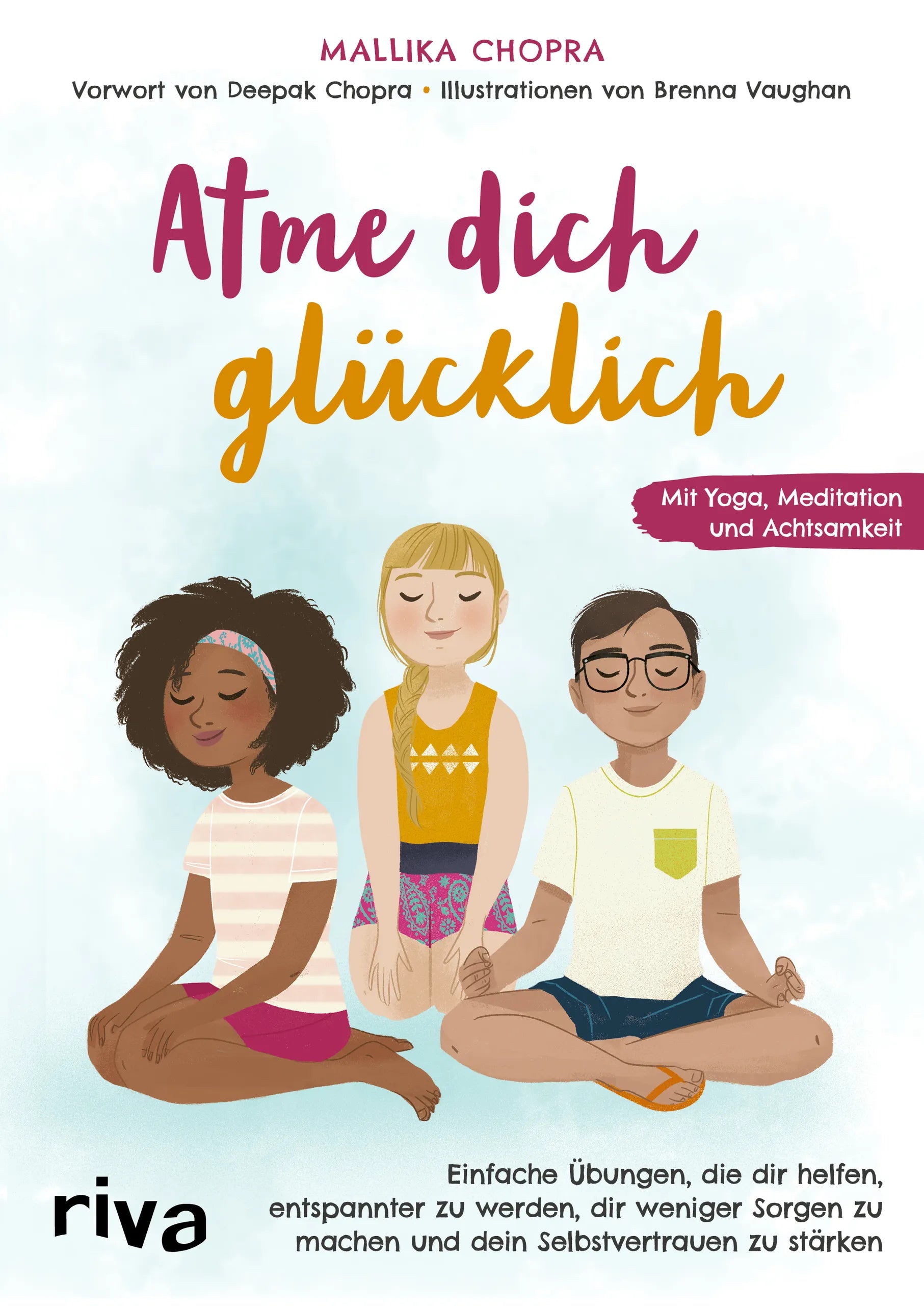 Buchcover von 'Atme dich glücklich' - Gebundene Ausgabe von Mallika Chopra