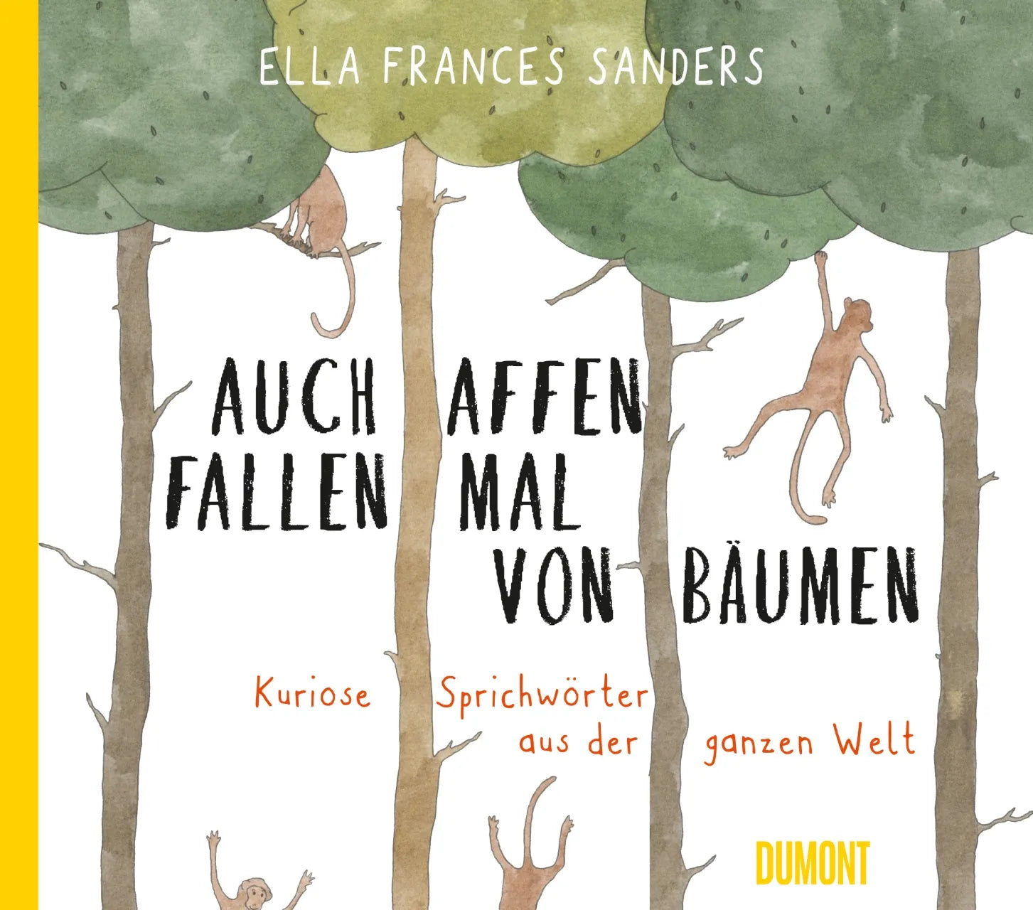Buchcover von 'Auch Affen fallen mal von Bäumen' - Gebundene Ausgabe von Ella Frances Sanders