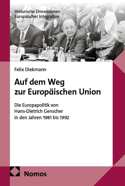 Cover: Auf dem Weg zur Europäischen Union (E-Book) von Felix Diekmann