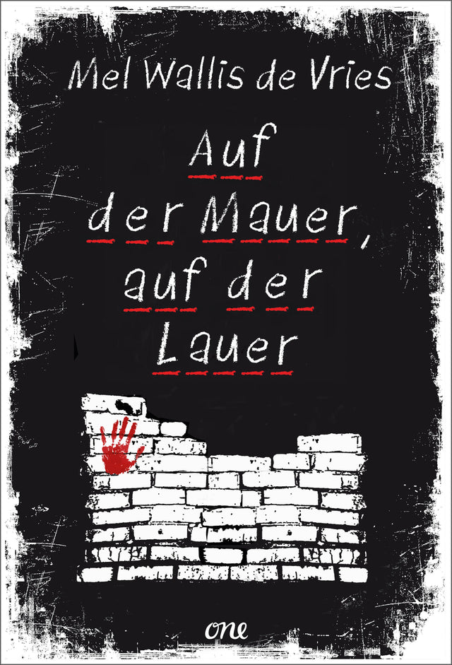 Buchcover von 'Auf der Mauer, auf der Lauer' - Gebundene Ausgabe von Mel Wallis de Vries