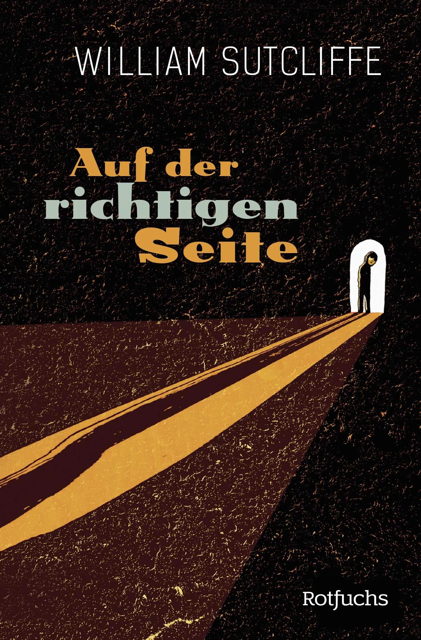 Buchcover von 'Auf der richtigen Seite' - Taschenbuch von William Sutcliffe