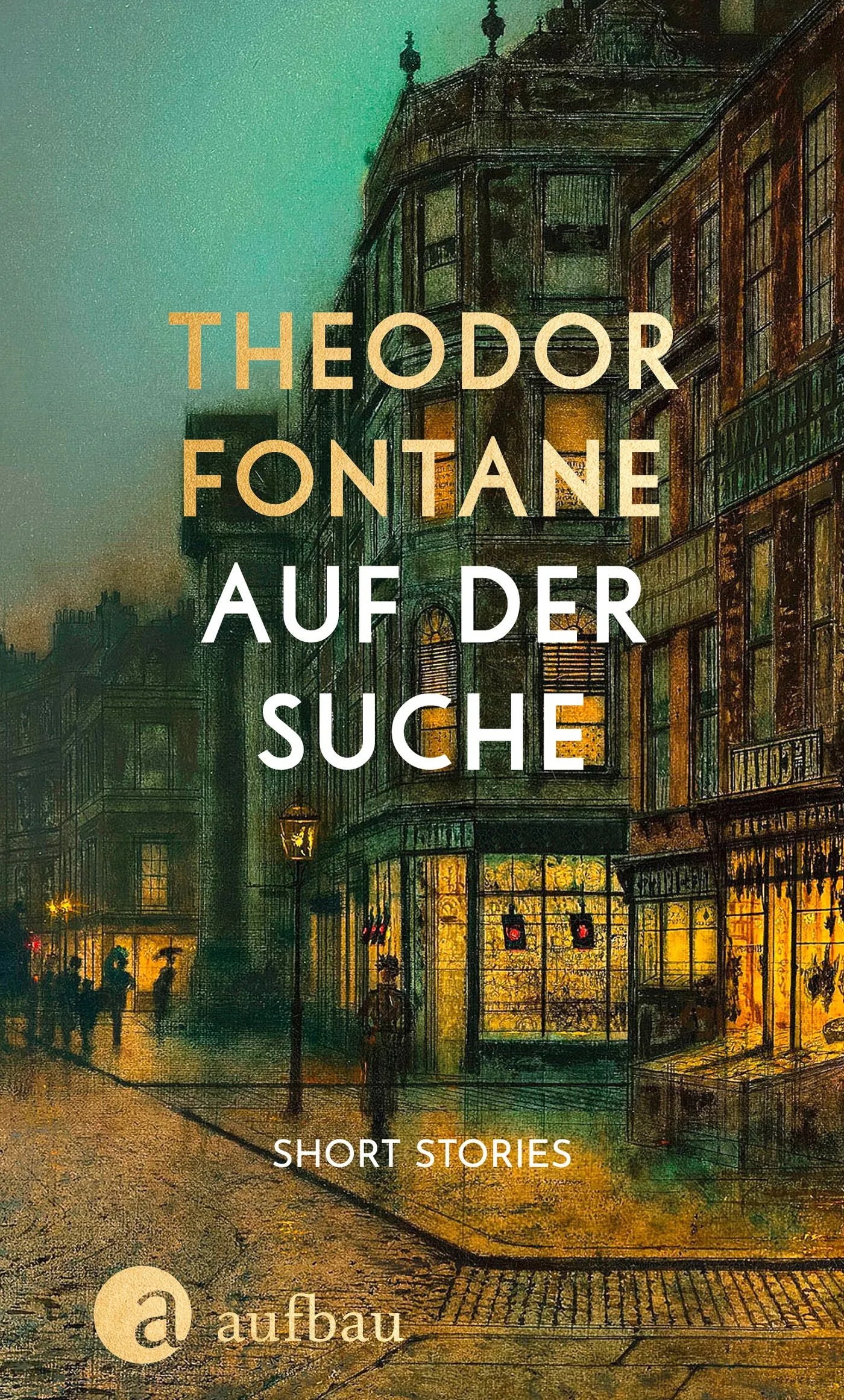 Buchcover von 'Auf der Suche' - Gebundene Ausgabe von Theodor Fontane