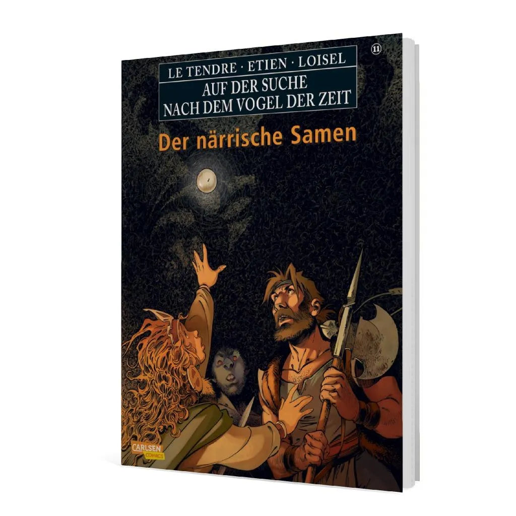 Serge Le Tendre - Auf der Suche nach dem Vogel der Zeit 11: Der närrische Samen