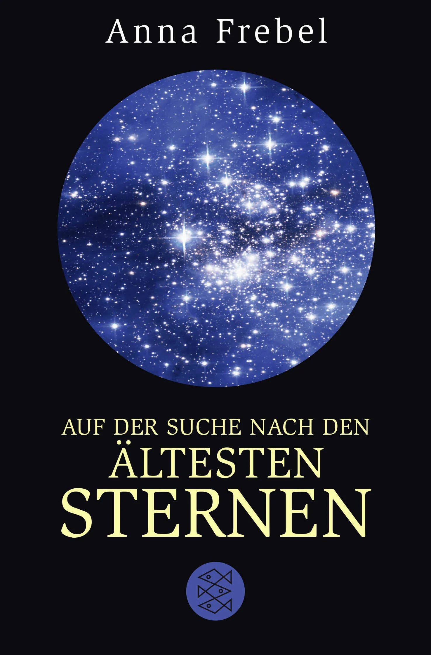 Buchcover von 'Auf der Suche nach den ältesten Sternen' - Taschenbuch von Anna Frebel