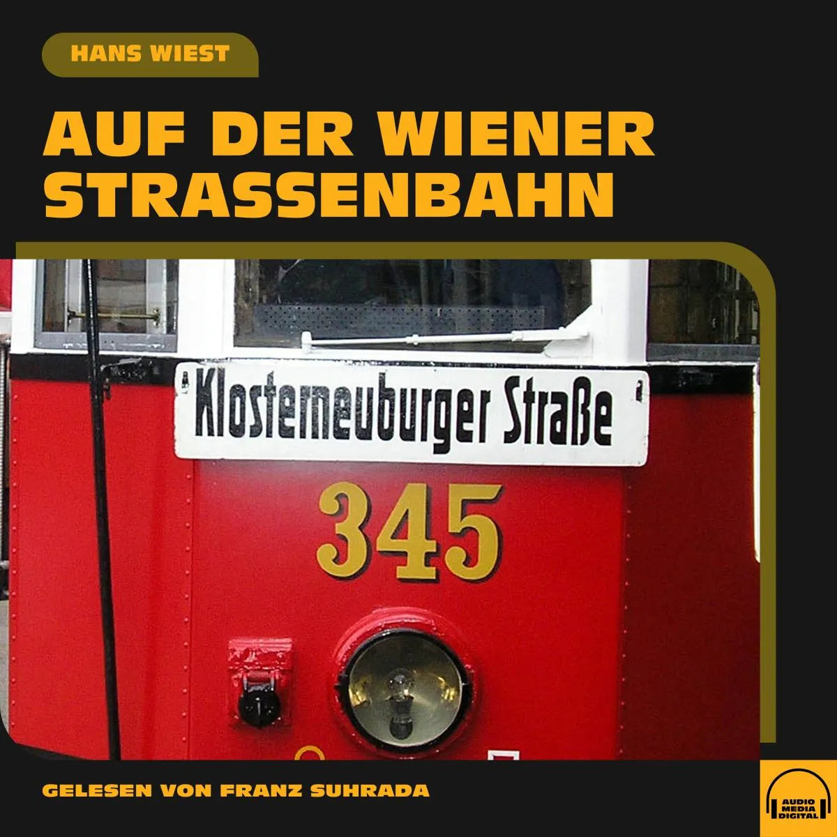 Cover: Auf der Wiener Straßenbahn (Hörbuch Download) von Hans Wiest