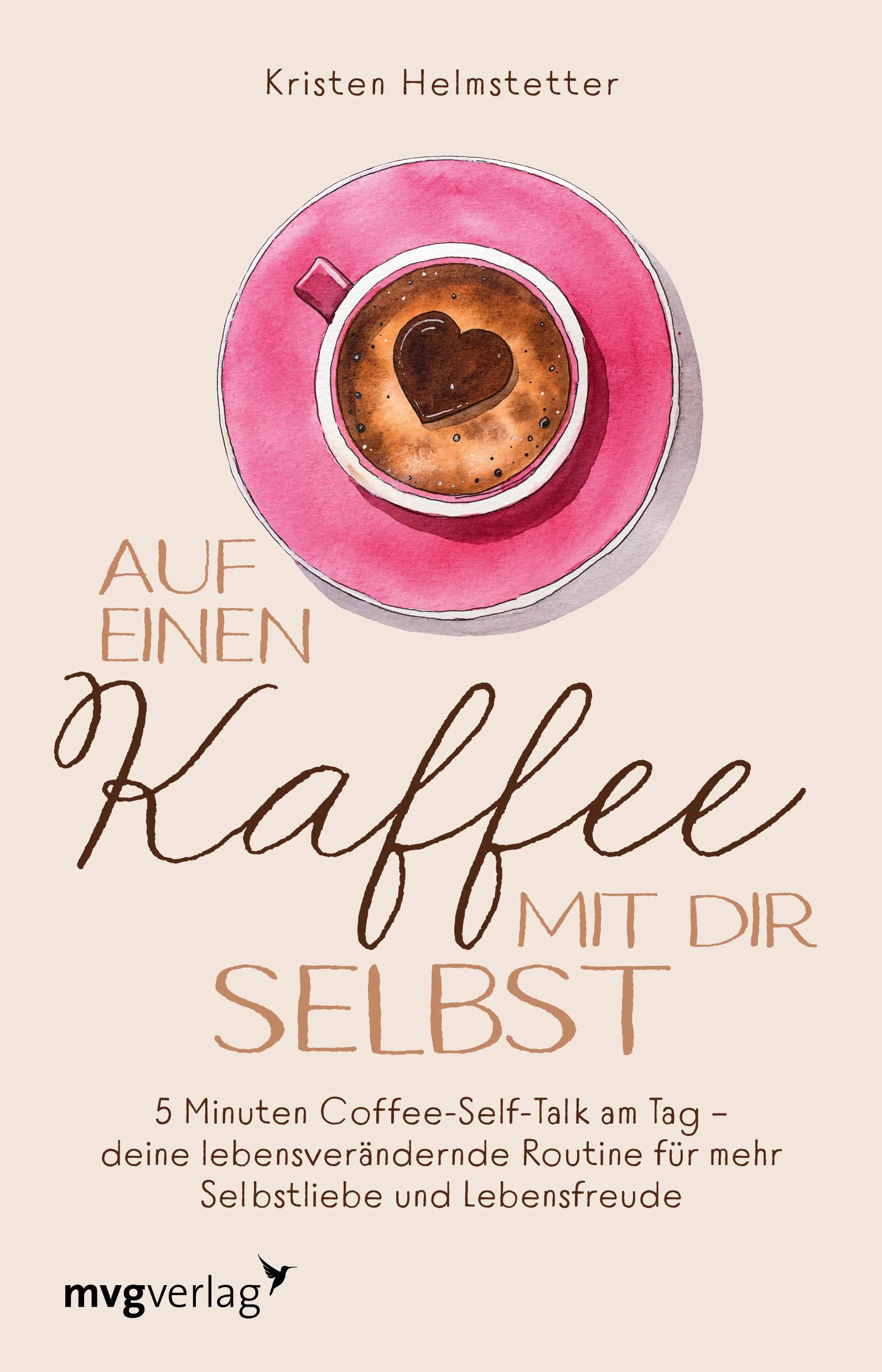 Buchcover von 'Auf einen Kaffee mit dir selbst' - Taschenbuch von Kristen Helmstetter
