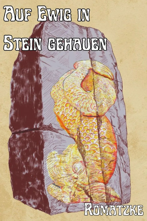Auf Ewig in Stein gehauen