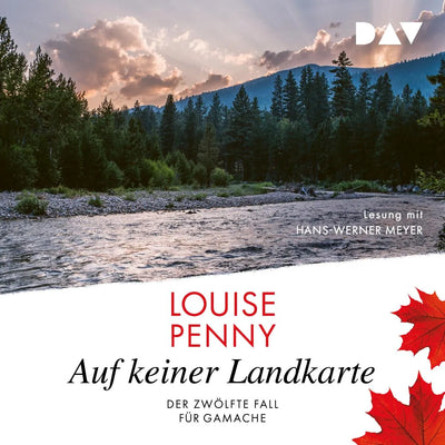 Auf keiner Landkarte. Der zwölfte Fall für Gamache