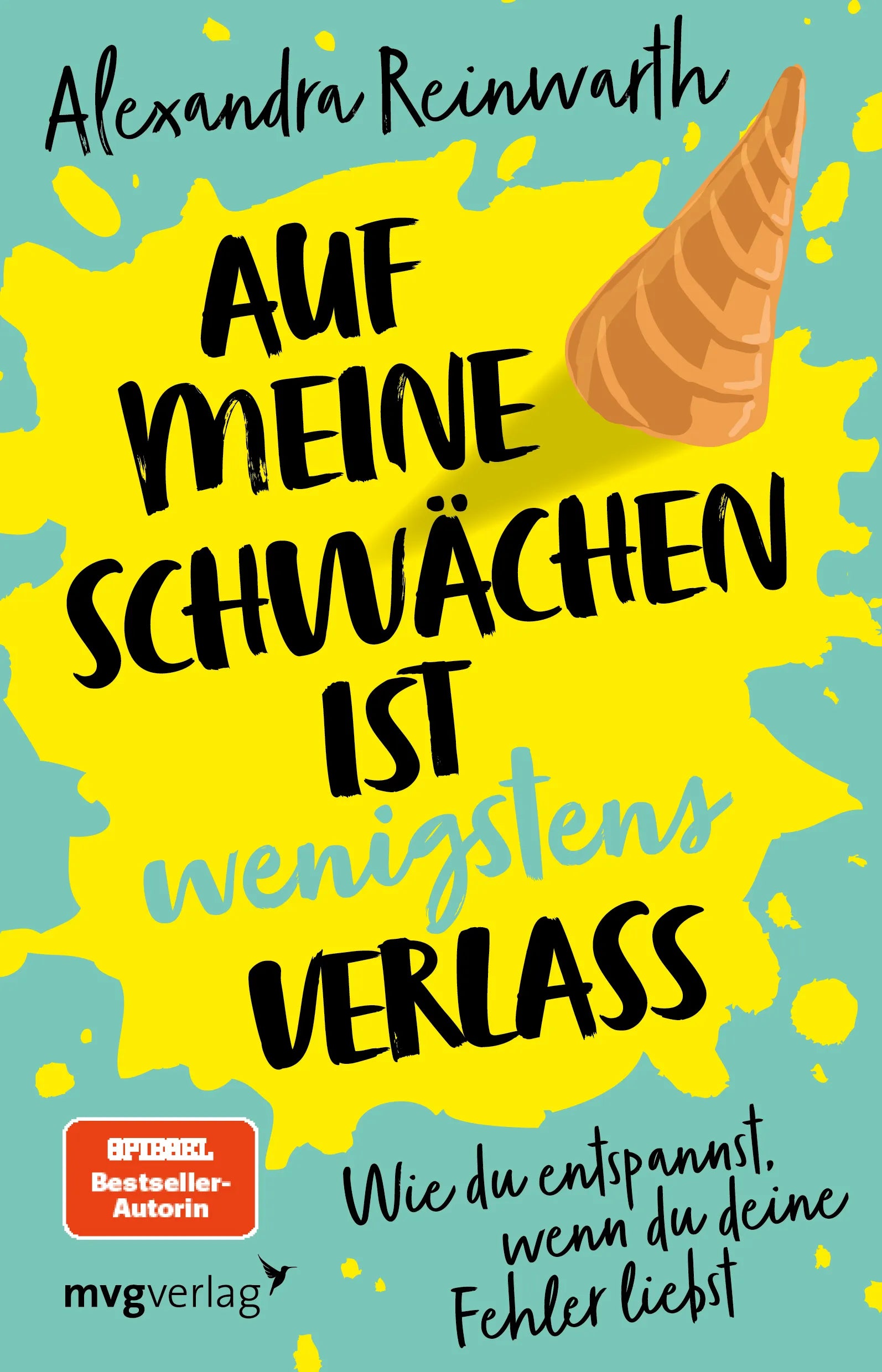 Buchcover von 'Auf meine Schwächen ist wenigstens Verlass' - Taschenbuch von Alexandra Reinwarth