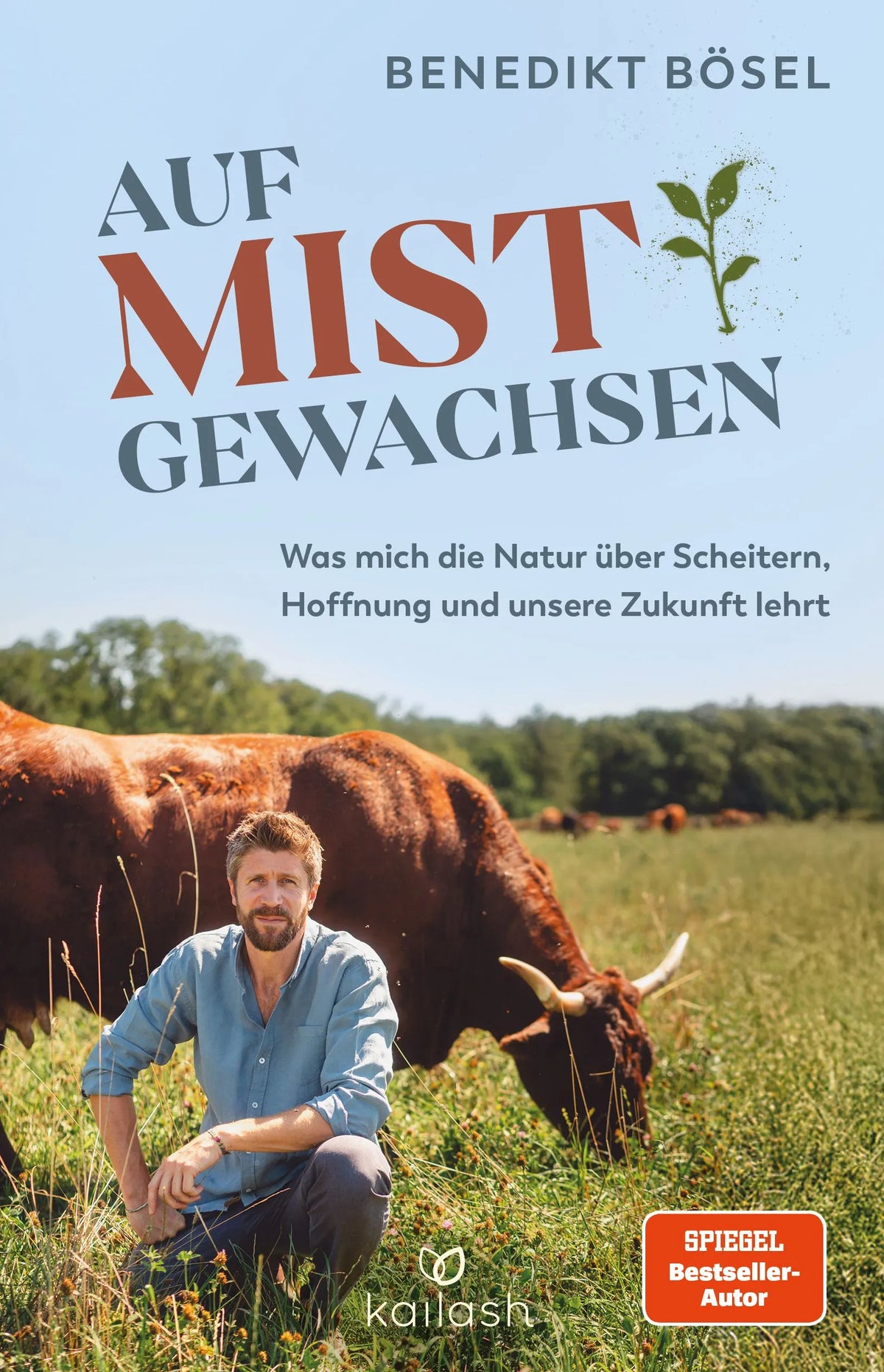 Cover: Auf Mist gewachsen (Hardcover) von Benedikt Bösel