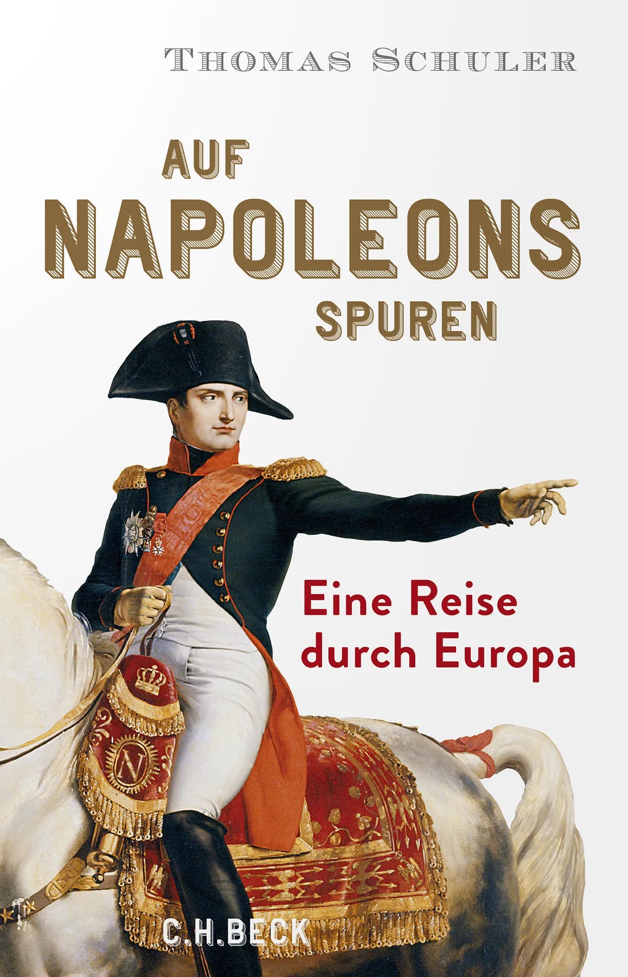 Buchcover von 'Auf Napoleons Spuren' - Gebundene Ausgabe von Thomas Schuler