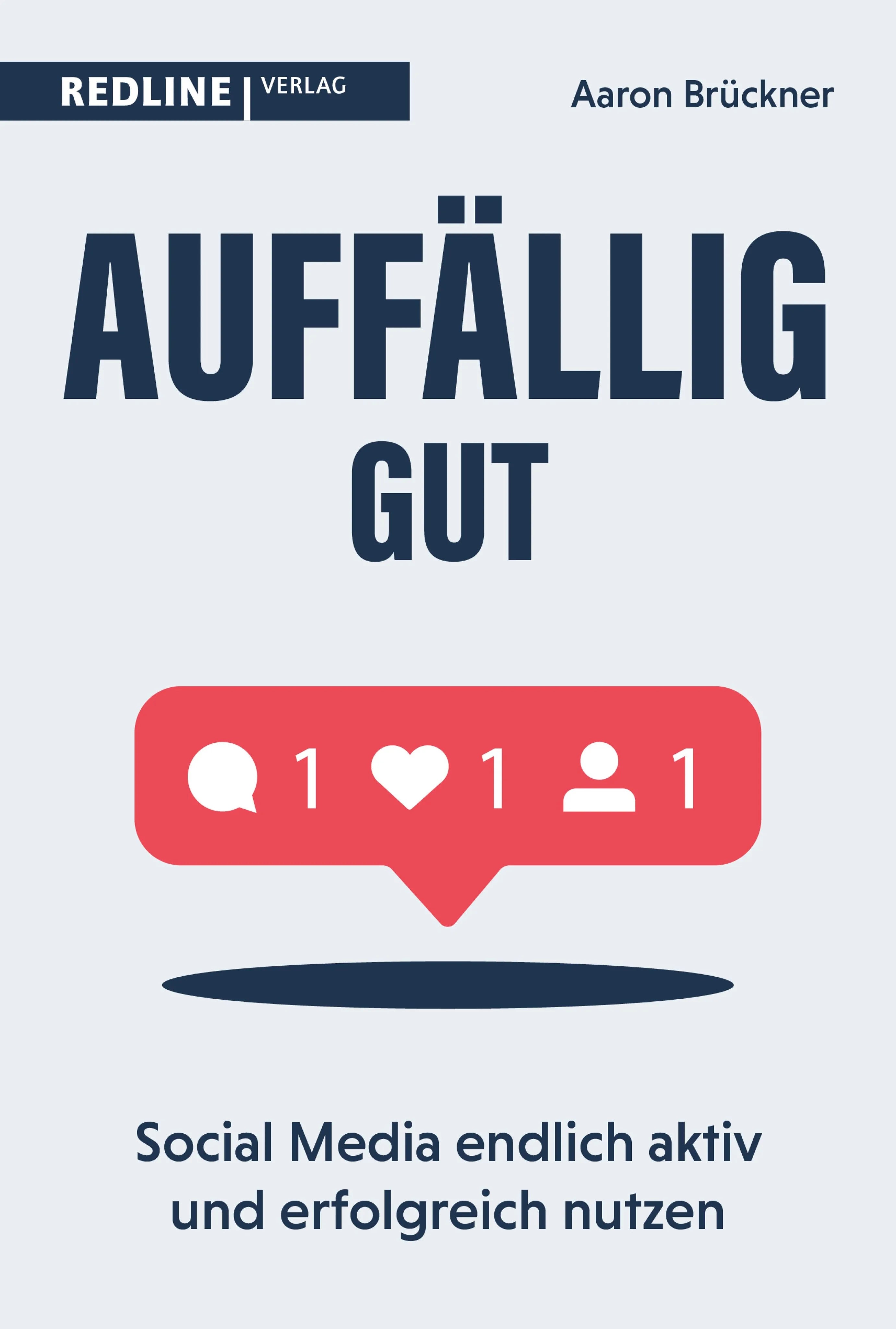 Cover: Auffällig gut (E-Book) von Aaron Brückner