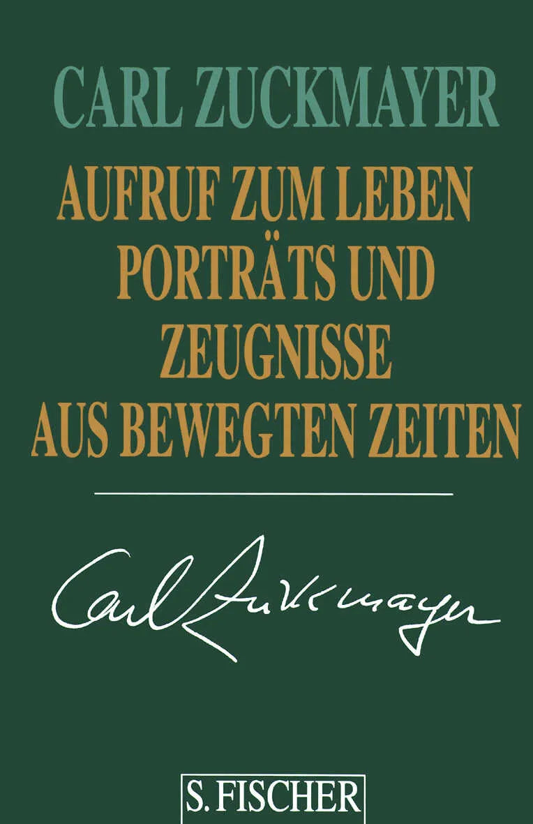 Buchcover von 'Aufruf zum Leben' - Gebundene Ausgabe von Carl Zuckmayer