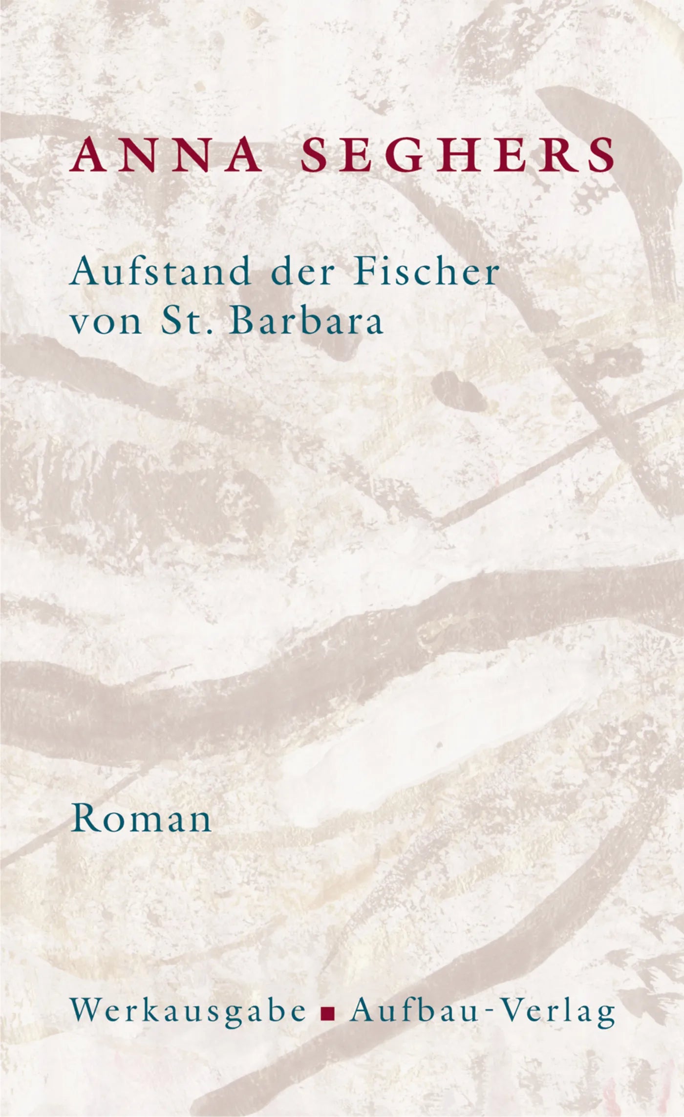 Buchcover von 'Aufstand der Fischer von St. Barbara' - Gebundene Ausgabe von Anna Seghers