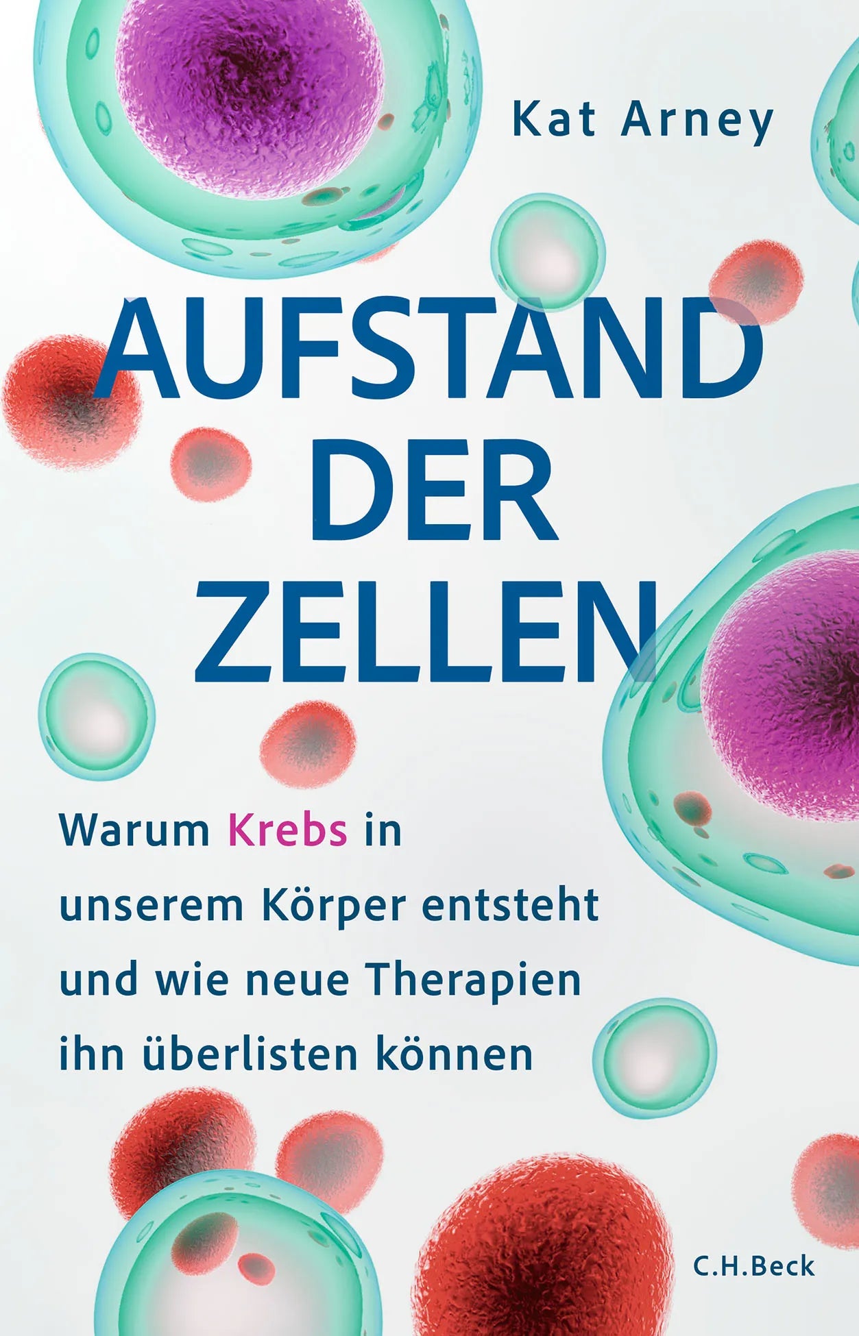 Cover: Aufstand der Zellen (Hardcover) von Kat Arney