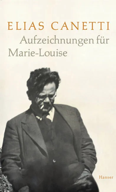 Buchcover von 'Aufzeichnungen für Marie-Louise' - Gebundene Ausgabe von Elias Canetti